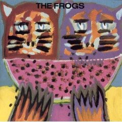 The Frogs album by The Frogs