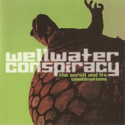 The Scroll and Its Combinations album by Wellwater Conspiracy