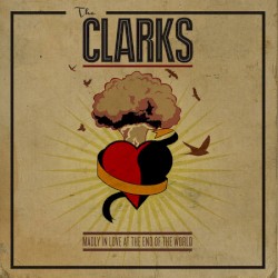 Madly in Love at the End of the World album by The Clarks