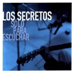 Sólo para escuchar album by Los Secretos