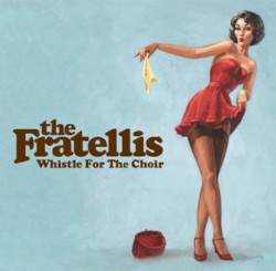 Whistle for the Choir album by The Fratellis