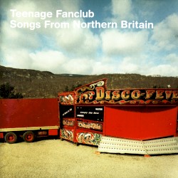 Songs from Northern Britain album by Teenage Fanclub