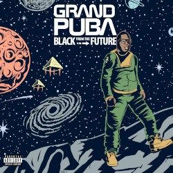 Black to the Future album by Grand Puba