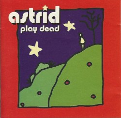 Play Dead album by Astrid