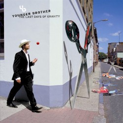 The Last Days of Gravity album by Younger Brother