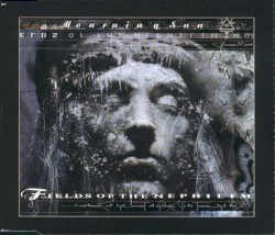 Mourning Sun album by Fields of the Nephilim