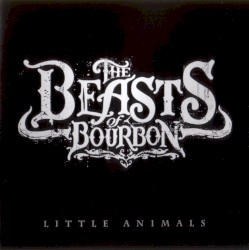 Little Animals album by Beasts of Bourbon