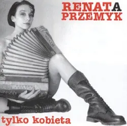 Tylko kobieta album by Renata Przemyk