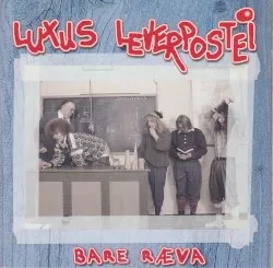 Bare ræva album by Luxus Leverpostei