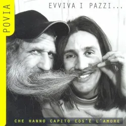 Evviva i pazzi... che hanno capito cos'è l'amore album by Povia