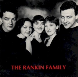 The Rankin Family album by The Rankin Family