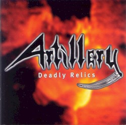 Deadly Relics album by Artillery