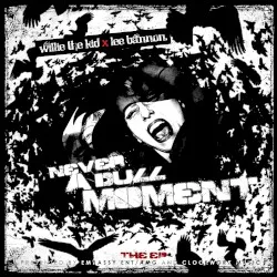 Never a Dull Moment album by Willie the Kid
