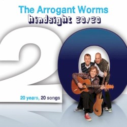 Hindsight 20/20 album by The Arrogant Worms