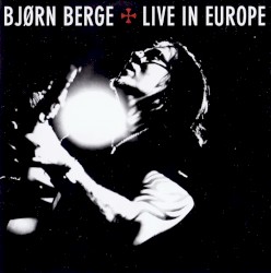 Live In Europe album by Bjørn Berge