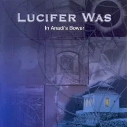 In Anadi's Bower album by Lucifer Was