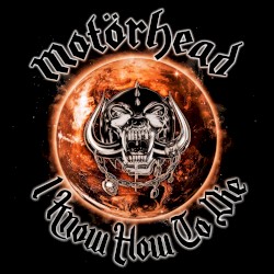 I Know How to Die album by Motörhead