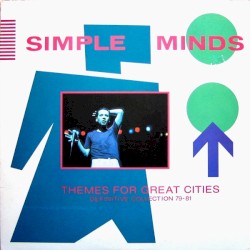 Themes for Great Cities 79/81 album by Simple Minds