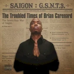 G.S.N.T. 3: The Troubled Times of Brian Carenard album by Saigon