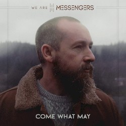 Come What May album by We Are Messengers