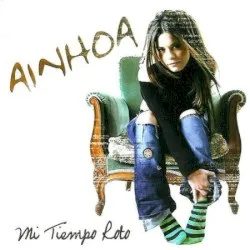 Mi tiempo roto album by Ainhoa Cantalapiedra