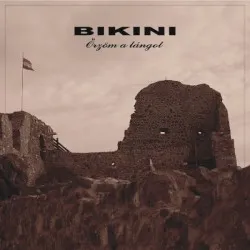 Őrzöm a lángot album by Bikini