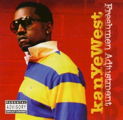 Freshmen Adjustment album by Kanye West