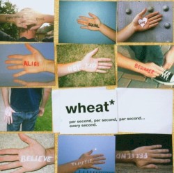 Per Second, Per Second, Per Second... Every Second album by Wheat