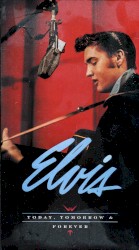 Today, Tomorrow, and Forever album by Elvis Presley