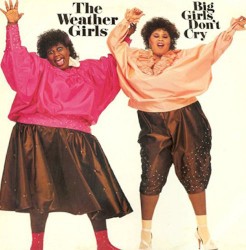 Big Girls Don't Cry album by The Weather Girls