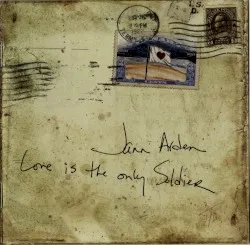 Love Is the Only Soldier album by Jann Arden