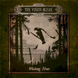 Witching Hour album by The Vision Bleak
