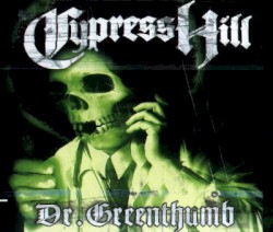 Dr. Greenthumb album by Cypress Hill
