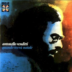 Quando verrà Natale album by Antonello Venditti
