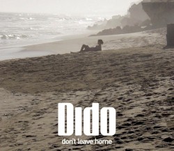 Don't Leave Home album by Dido