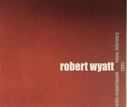 Radio Experiment Rome, February 1981 album by Robert Wyatt