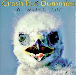 A Worm's Life album by Crash Test Dummies