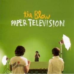 Paper Television album by The Blow