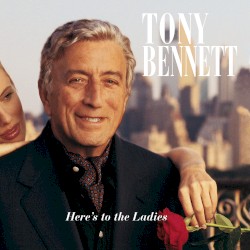 Here's to the Ladies album by Tony Bennett