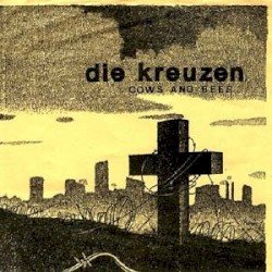 Cows and Beer album by Die Kreuzen