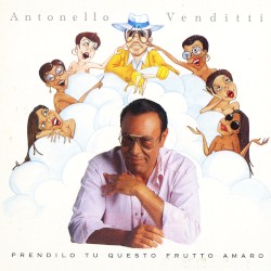Prendilo tu questo frutto amaro album by Antonello Venditti