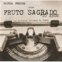 Fruto Sagrado 20 Anos album by Fruto Sagrado