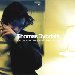 One Day You'll Dance for Me, New York City album by Thomas Dybdahl