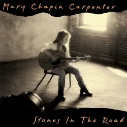 Stones in the Road album by Mary Chapin Carpenter