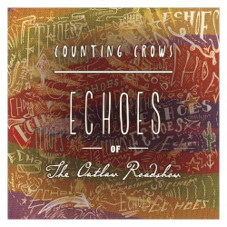 Echoes of the Outlaw Roadshow album by Counting Crows