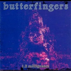 1.2 Milligrams album by Butterfingers