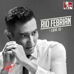 Love Is album by Rio Febrian