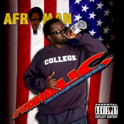 Afroholic... The Even Better Times album by Afroman