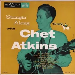 Stringin' Along with Chet Atkins