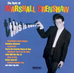 This Is Easy: The Best of Marshall Crenshaw album by Marshall Crenshaw